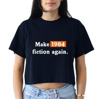 Make 1984 Fiction Again Crop Top