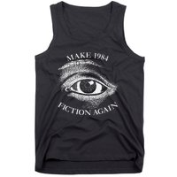 Make 1984 Fiction Again Libertarian Orwellian Orwell 1984 Tank Top