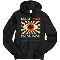 Make 1984 Fiction Again Dystopian Tie Dye Hoodie