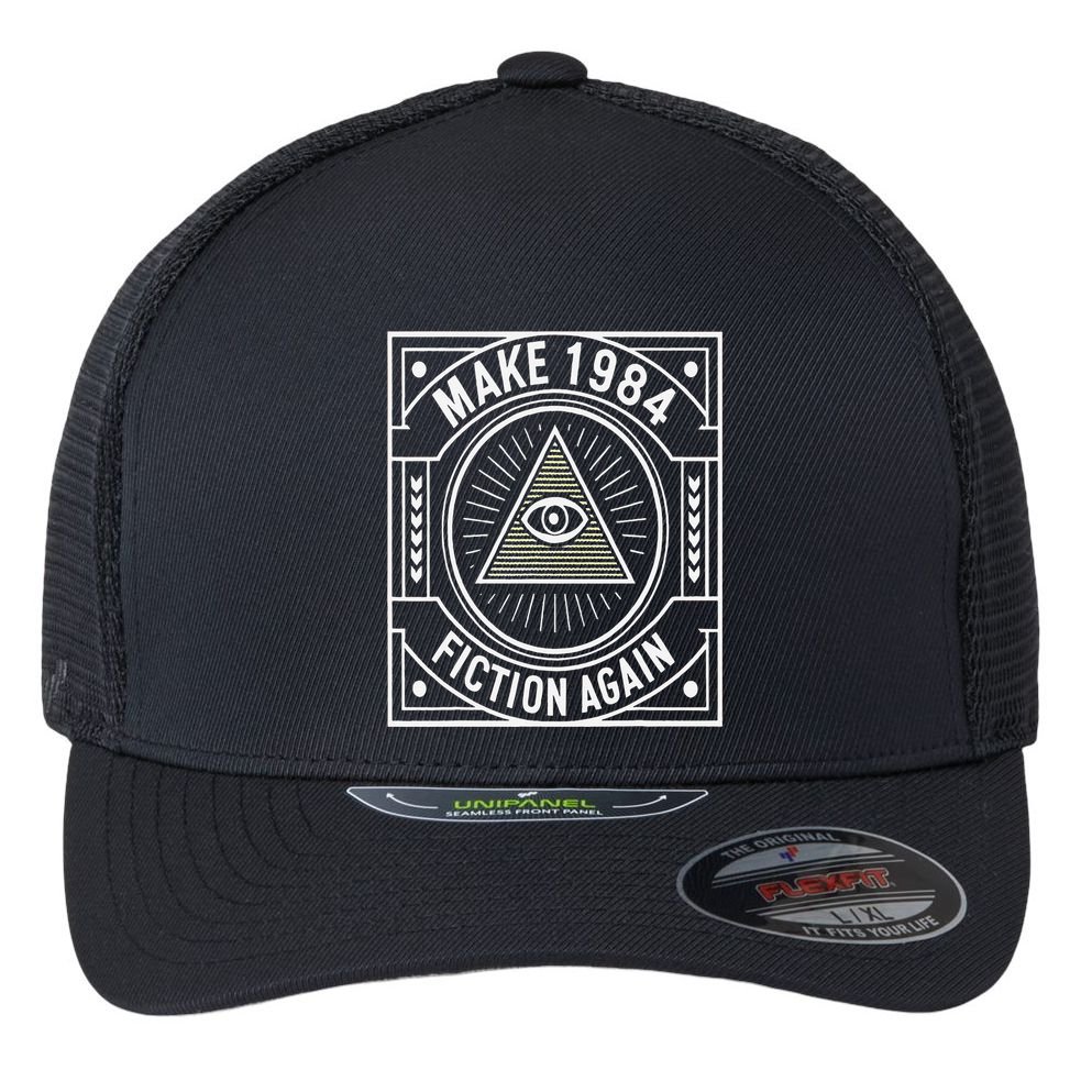 Make 1984 Fiction Again Allseeing Eye Dystopian Flexfit Unipanel Trucker Cap