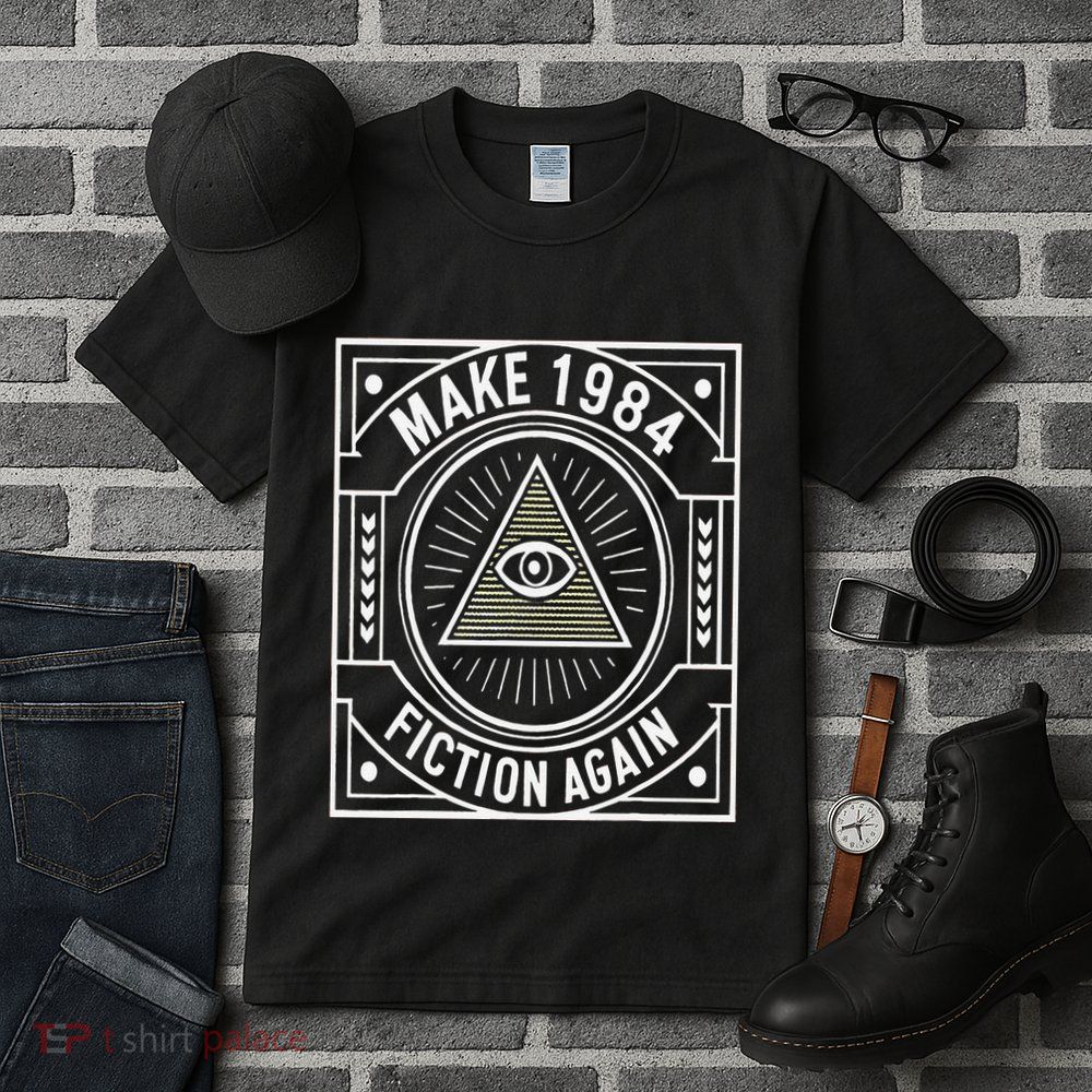 Make 1984 Fiction Again Allseeing Eye Dystopian Tall T-Shirt