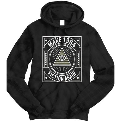 Make 1984 Fiction Again Allseeing Eye Dystopian Tie Dye Hoodie