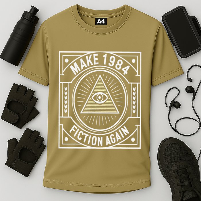 Make 1984 Fiction Again Allseeing Eye Dystopian Performance Shirt