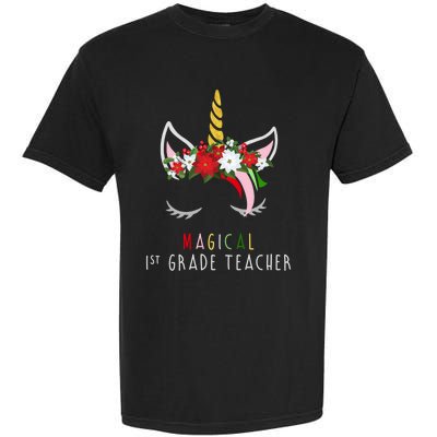 Magical 1St Grade Teacher Gift Unicorn Christmas Gift Garment-Dyed Heavyweight T-Shirt