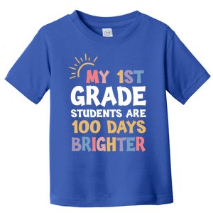 My 1st Grade Students Are 100 Days Brighter Gift Toddler T-Shirt