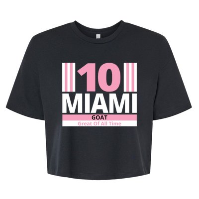 Miami 10 Goat Great Of All Time Bella+Canvas Jersey Crop Tee