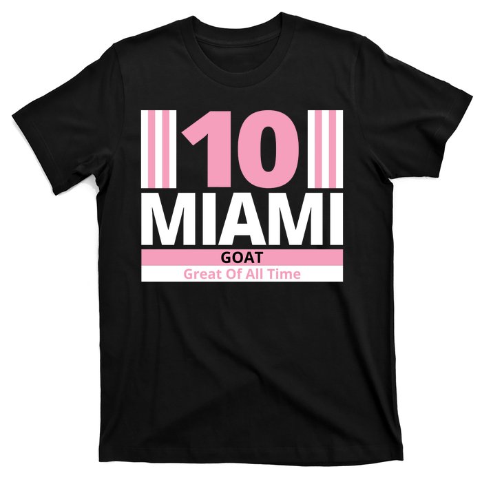 Miami 10 Goat Great Of All Time T-Shirt