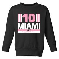 Miami 10 Goat Great Of All Time Toddler Sweatshirt
