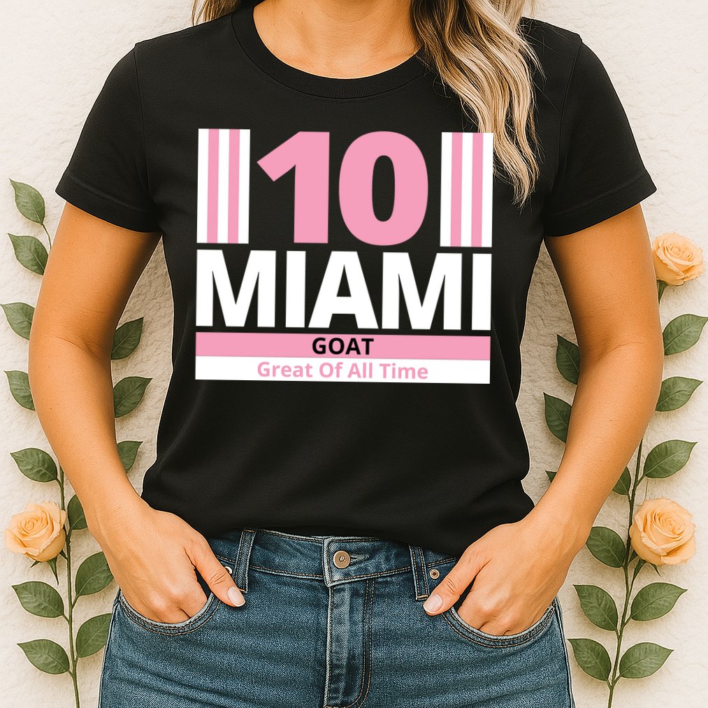 Miami 10 Goat Great Of All Time Womens T-Shirt