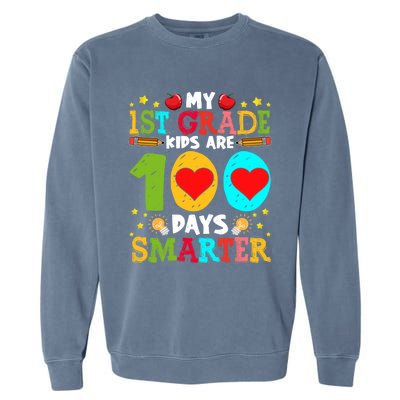 My 1st Grade Are 100 Days Smarter Happy 100th Day Gift Garment-Dyed Sweatshirt