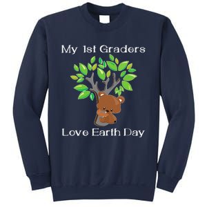 My 1st Graders Love Earth Day First Grade Teacher Sweatshirt