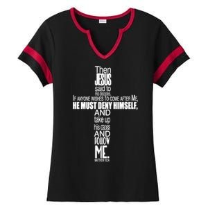 Matthew 16:24 Jesus Said Follow Me Cross Ladies Halftime Notch Neck Tee