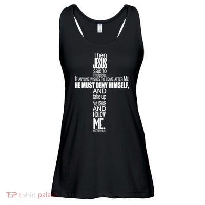 Matthew 16:24 Jesus Said Follow Me Cross Ladies Essential Flowy Tank
