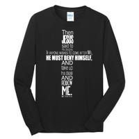 Matthew 16:24 Jesus Said Follow Me Cross Tall Long Sleeve T-Shirt