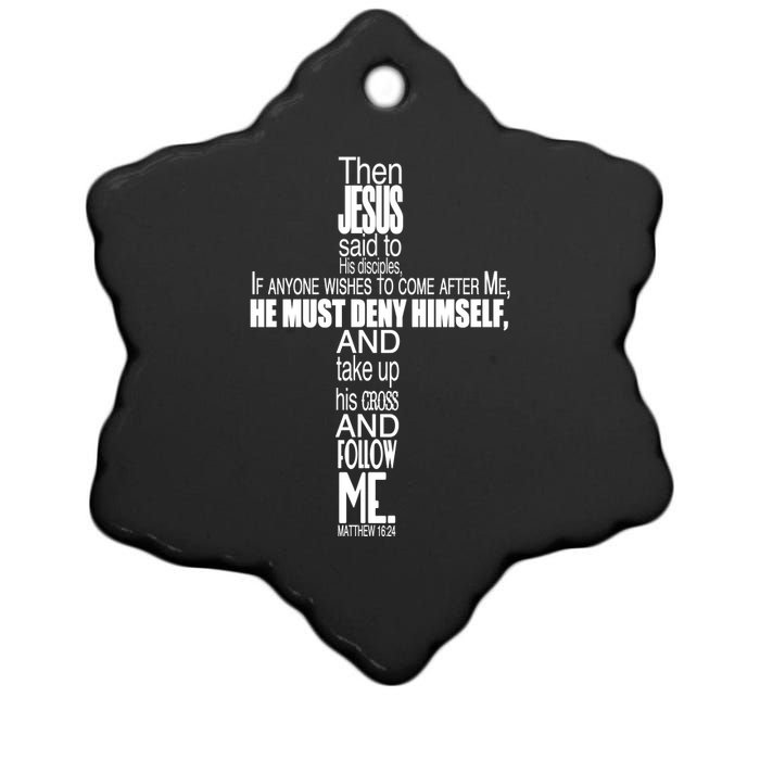 Matthew 16:24 Jesus Said Follow Me Cross Ceramic Star Ornament