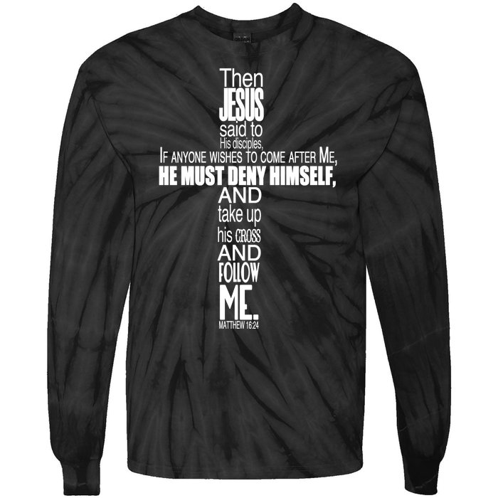 Matthew 16:24 Jesus Said Follow Me Cross Tie-Dye Long Sleeve Shirt