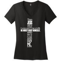 Matthew 16:24 Jesus Said Follow Me Cross Women's V-Neck T-Shirt
