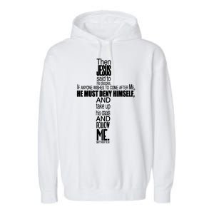 Matthew 16:24 Jesus Said Follow Me Cross Garment-Dyed Fleece Hoodie