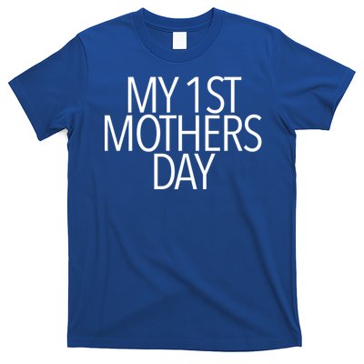 My 1st Mothers Day First New Moms Gift T-Shirt