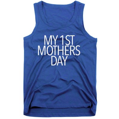 My 1st Mothers Day First New Moms Gift Tank Top