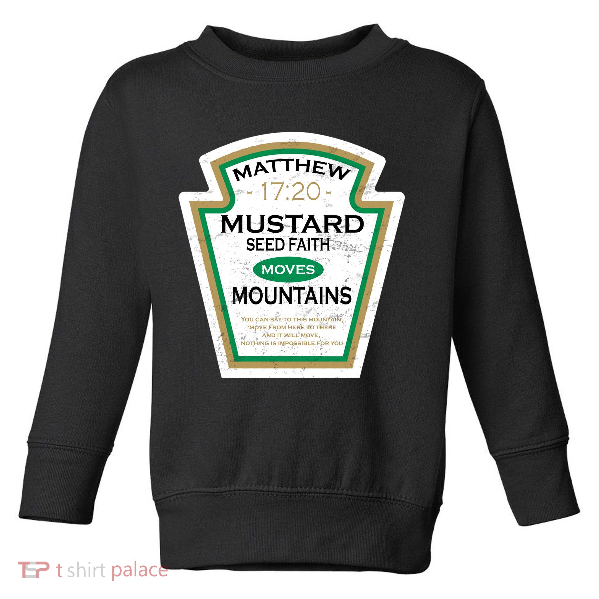 Matthew 17:20 Mustard Label Toddler Sweatshirt