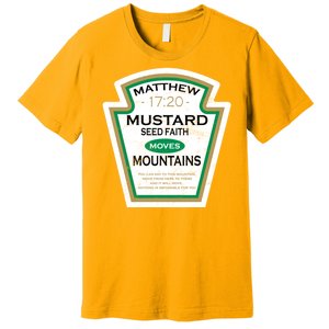 Matthew 17:20 Mustard Label Premium T-Shirt