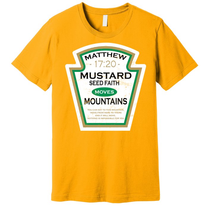 Matthew 17:20 Mustard Label Premium T-Shirt