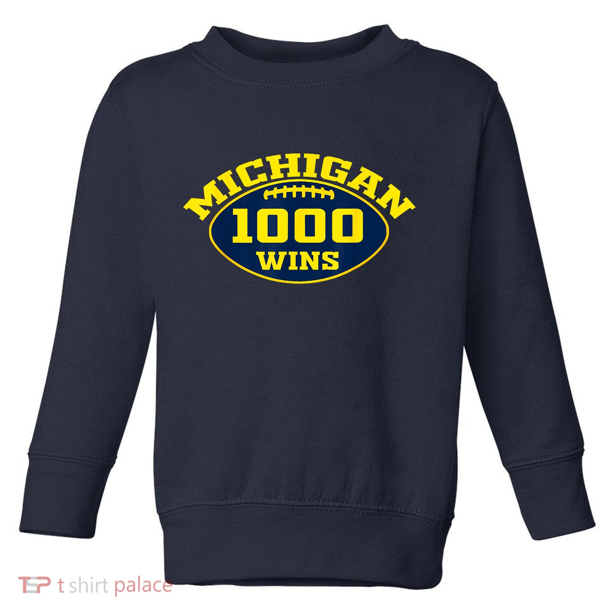 Michigan 1000 One Thousand Wins Toddler Sweatshirt