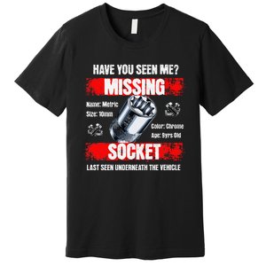 Missing 10mm Socket Funny Mechanics Lifestyle Cartruck Gift Premium T-Shirt