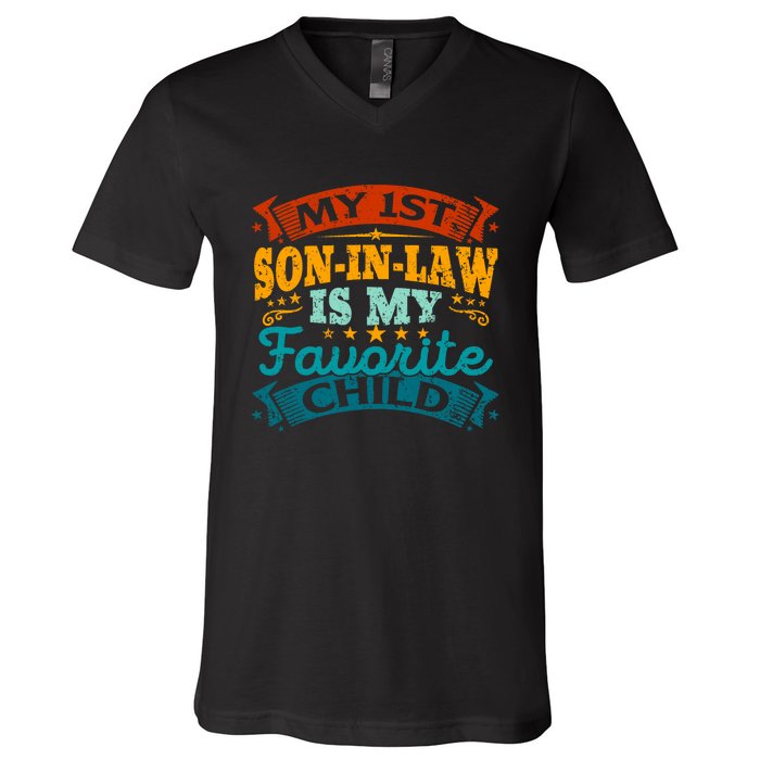 My 1st Son In Law Is My Favorite Child Funny Parent V-Neck T-Shirt