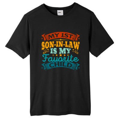 My 1st Son In Law Is My Favorite Child Funny Parent Tall Fusion ChromaSoft Performance T-Shirt