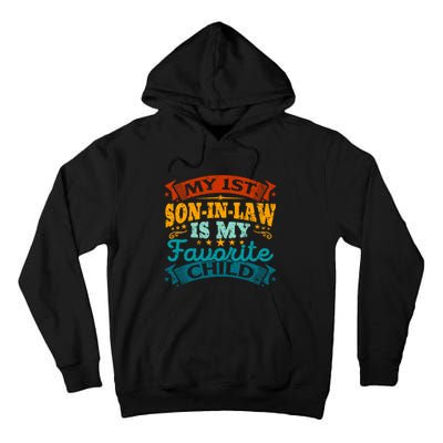 My 1st Son In Law Is My Favorite Child Funny Parent Tall Hoodie