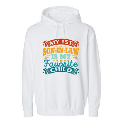 My 1st Son In Law Is My Favorite Child Funny Parent Garment-Dyed Fleece Hoodie