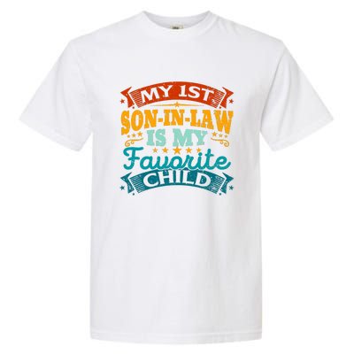 My 1st Son In Law Is My Favorite Child Funny Parent Garment-Dyed Heavyweight T-Shirt