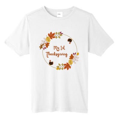 My 1st Thanksgiving. Thanksgiving Onepiece. Baby Thanksgiving. Turkey Day. Thank Tall Fusion ChromaSoft Performance T-Shirt