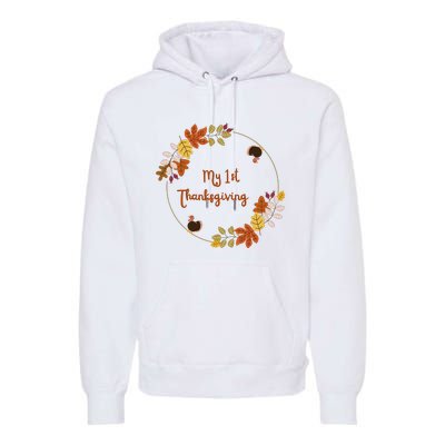 My 1st Thanksgiving. Thanksgiving Onepiece. Baby Thanksgiving. Turkey Day. Thank Premium Hoodie