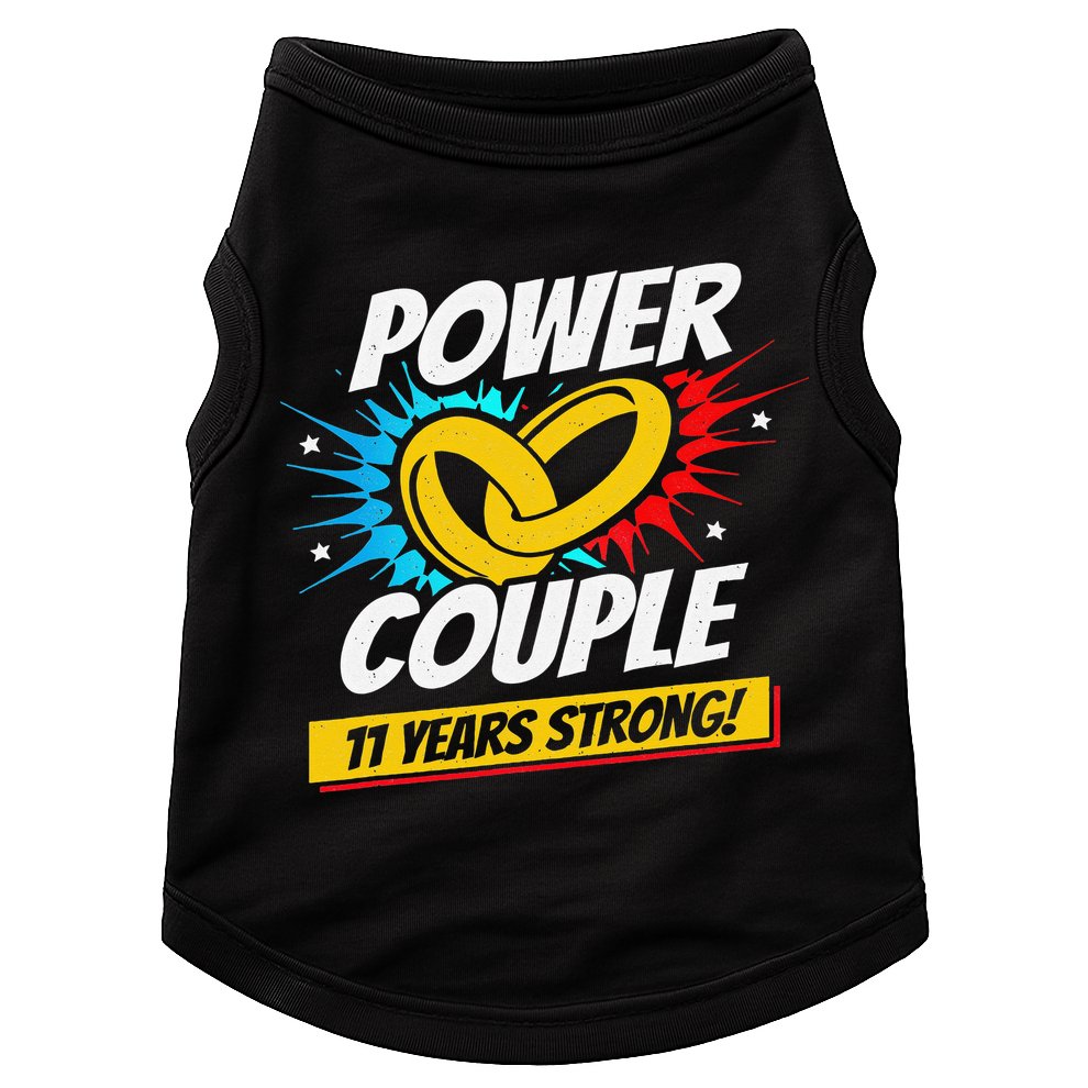 Married 11 Years Power Couple 11th Wedding Anniversary Doggie Tank