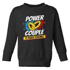 Married 11 Years Power Couple 11th Wedding Anniversary Toddler Sweatshirt