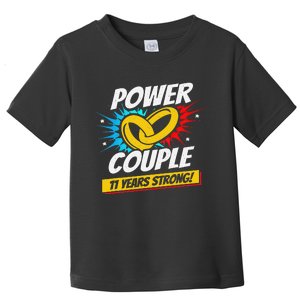 Married 11 Years Power Couple 11th Wedding Anniversary Toddler T-Shirt