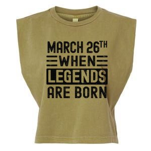 March 26th Bday March 26 Birthday Gift Garment-Dyed Women's Muscle Tee