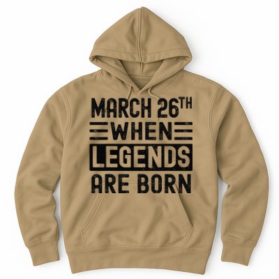 March 26th Bday March 26 Birthday Gift Hoodie