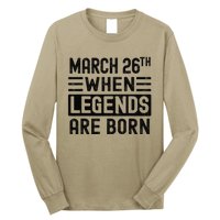 March 26th Bday March 26 Birthday Gift Long Sleeve Shirt