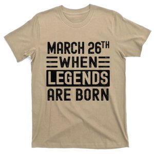 March 26th Bday March 26 Birthday Gift T-Shirt