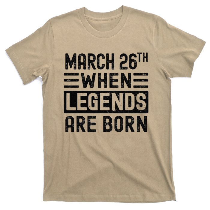 March 26th Bday March 26 Birthday Gift T-Shirt