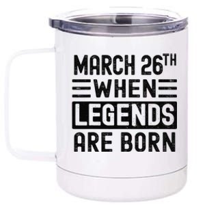 March 26th Bday March 26 Birthday Gift 12 oz Stainless Steel Tumbler Cup