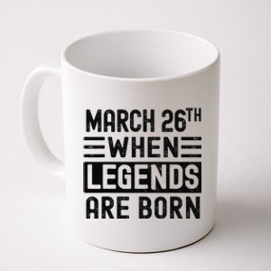 March 26th Bday March 26 Birthday Gift Coffee Mug