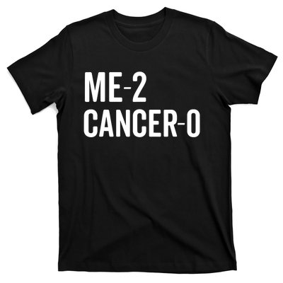 Me 2 Cancer 0 I Beat Cancer Twice Brave Survivor Cute T-Shirt