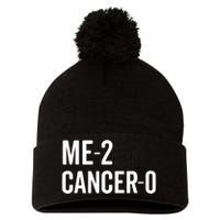 Me 2 Cancer 0 I Beat Cancer Twice Brave Survivor Cute Pom Pom 12in Knit Beanie