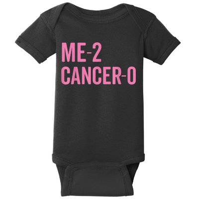 Me 2 Cancer 0 I Beat Breast Cancer Twice Survivor Cute Baby Bodysuit