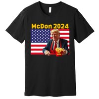 Mcdon 2024 Funny Donald Trump Cooking Fries Premium T-Shirt